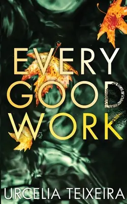 Every Good Work: A Contemporary Christian Mystery and Suspense Novel