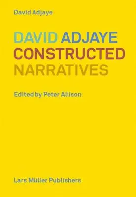 David Adjaye: Konstruowane narracje - David Adjaye: Constructed Narratives