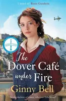 Dover Cafe Under Fire - poruszająca i dramatyczna saga z czasów II wojny światowej (The Dover Cafe Series Book 3) - Dover Cafe Under Fire - A moving and dramatic WWII saga (The Dover Cafe Series Book 3)