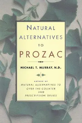 Naturalne alternatywy (P Rozac) dla Prozacu - Natural Alternatives (P Rozac) to Prozac