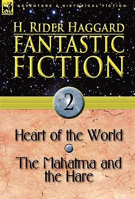 Fantastyka: 2 - Serce świata oraz Mahatma i zając - Fantastic Fiction: 2-Heart of the World & the Mahatma and the Hare