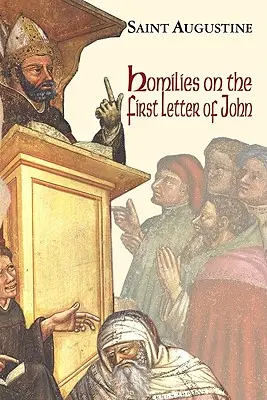 Homilie na temat Pierwszego Listu Jana - Homilies on the First Epistle of John