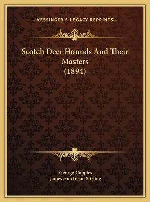 Scotch Deer Hounds And Their Masters (1894)