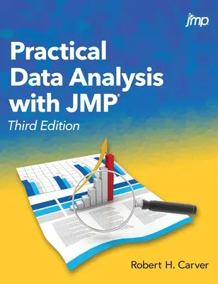 Praktyczna analiza danych z JMP, wydanie trzecie - Practical Data Analysis with JMP, Third Edition