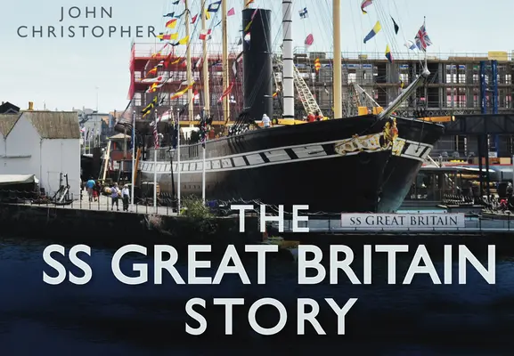 Historia SS Great Britain - The SS Great Britain Story