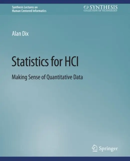 Statystyka dla HCI - zrozumienie danych ilościowych - Statistics for HCI - Making Sense of Quantitative Data