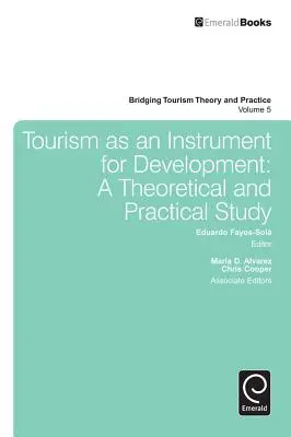 Turystyka jako instrument rozwoju: Studium teoretyczne i praktyczne - Tourism as an Instrument for Development: A Theoretical and Practical Study