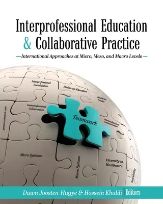 Edukacja interprofesjonalna i praktyka współpracy: Międzynarodowe podejścia na poziomie mikro, mezo i makro - Interprofessional Education and Collaborative Practice: International Approaches at Micro, Meso, and Macro Levels