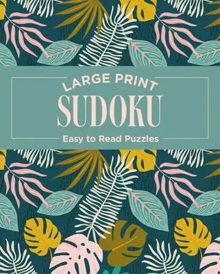 Sudoku w dużym druku: łatwe do czytania łamigłówki - Large Print Sudoku: Easy to Read Puzzles