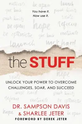 The Stuff: Uwolnij swoją moc, aby pokonać wyzwania, wznieść się i odnieść sukces - The Stuff: Unlock Your Power to Overcome Challenges, Soar, and Succeed