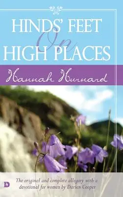 Hinds' Feet on High Places: Oryginalna i kompletna alegoria z dewocjonaliami - Hinds' Feet on High Places: The Original and Complete Allegory with Devotional
