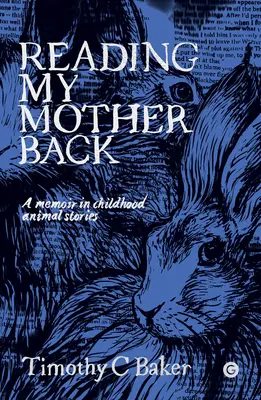 Czytając moją matkę: Pamiętnik w opowieściach o zwierzętach z dzieciństwa - Reading My Mother Back: A Memoir in Childhood Animal Stories