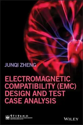 Projektowanie kompatybilności elektromagnetycznej (Emc) i analiza przypadków testowych - Electromagnetic Compatibility (Emc) Design and Test Case Analysis