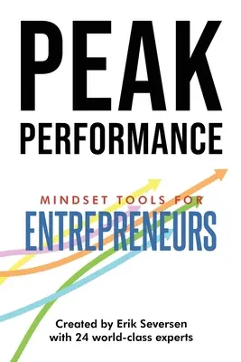 Szczytowa wydajność: Narzędzia nastawienia dla przedsiębiorców - Peak Performance: Mindset Tools for Entrepreneurs