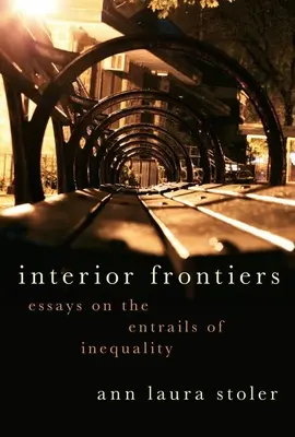 Interior Frontiers: Eseje o wnętrznościach nierówności - Interior Frontiers: Essays on the Entrails of Inequality