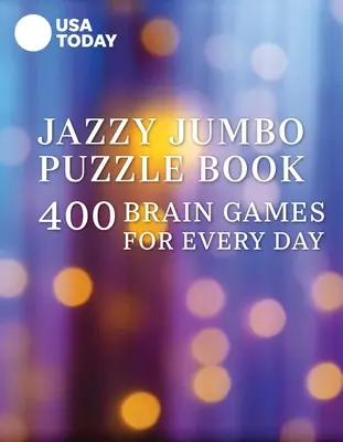 USA Today Jazzy Jumbo Puzzle Book: 400 łamigłówek na każdy dzień - USA Today Jazzy Jumbo Puzzle Book: 400 Brain Games for Every Day