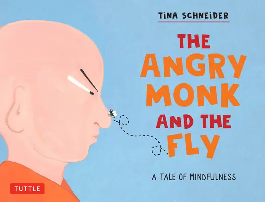 Gniewny mnich i mucha: Opowieść o uważności dla dzieci - The Angry Monk and the Fly: A Tale of Mindfulness for Children