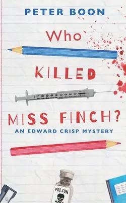 Kto zabił pannę Finch? Dziwaczny kryminał z sercem - Who Killed Miss Finch?: A quirky whodunnit with a heart