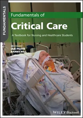 Podstawy opieki krytycznej: Podręcznik dla studentów pielęgniarstwa i opieki zdrowotnej - Fundamentals of Critical Care: A Textbook for Nurs ing and Healthcare Students