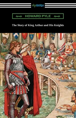 Historia króla Artura i jego rycerzy - The Story of King Arthur and His Knights