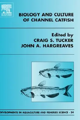 Biologia i hodowla suma kanadyjskiego: Tom 34 - Biology and Culture of Channel Catfish: Volume 34