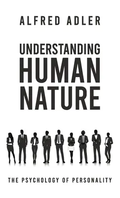 Zrozumieć ludzką naturę w twardej oprawie - Understanding Human Nature Hardcover