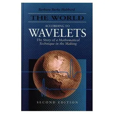 Świat według falek: Opowieść o powstającej technice matematycznej, wydanie drugie - The World According to Wavelets: The Story of a Mathematical Technique in the Making, Second Edition