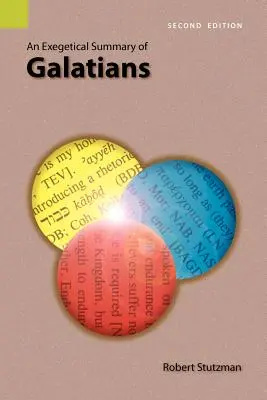 Egzegetyczne streszczenie Listu do Galacjan, wydanie 2 - An Exegetical Summary of Galatians, 2nd Edition