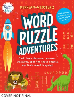 Merriam-Webster's Word Puzzle Adventures: Wytrop dinozaury, odkryj skarby, znajdź kosmiczne obiekty i poznaj język w 100 łamigłówkach! - Merriam-Webster's Word Puzzle Adventures: Track Down Dinosaurs, Uncover Treasures, Spot the Space Objects, and Learn about Language in 100 Puzzles!