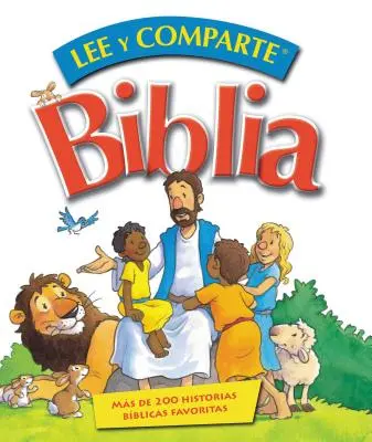 Biblia Lee Y Comparte: Ms de 200 Historias Bblicas Favoritas = Czytaj i dziel się Biblią - Biblia Lee Y Comparte: Ms de 200 Historias Bblicas Favoritas = Read and Share Bible