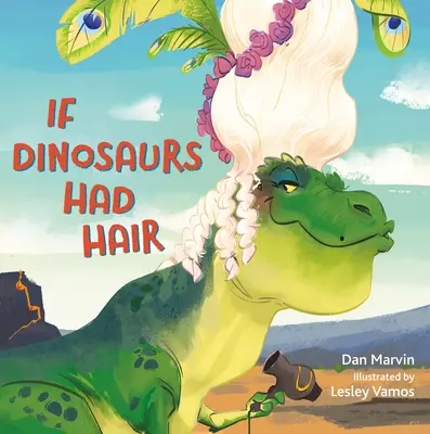 Gdyby dinozaury miały włosy - If Dinosaurs Had Hair