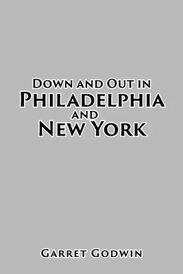 Down and Out w Filadelfii i Nowym Jorku - Down and Out in Philadelphia and New York