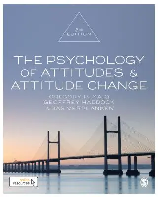 Psychologia postaw i zmiany nastawienia - The Psychology of Attitudes and Attitude Change