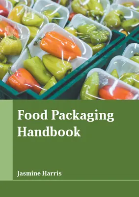 Podręcznik pakowania żywności - Food Packaging Handbook