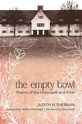 The Empty Bowl: Wiersze o Holokauście i później - The Empty Bowl: Poems of the Holocaust and After