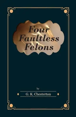 Czterech bezbłędnych przestępców - Four Faultless Felons