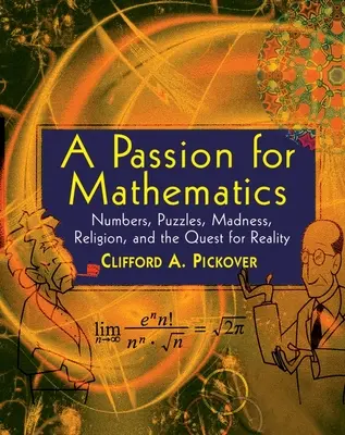 Pasja do matematyki: Liczby, zagadki, szaleństwo, religia i poszukiwanie rzeczywistości - A Passion for Mathematics: Numbers, Puzzles, Madness, Religion, and the Quest for Reality