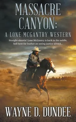 Kanion Masakry: A Lone McGantry Western - Massacre Canyon: A Lone McGantry Western