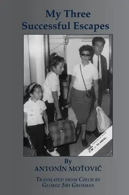 Moje trzy udane ucieczki - My Three Successful Escapes