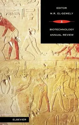 Biotechnology Annual Review: Tom 5 - Biotechnology Annual Review: Volume 5