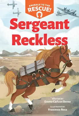 Sierżant Reckless (Zwierzęta na ratunek #2) - Sergeant Reckless (Animals to the Rescue #2)