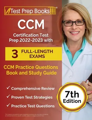 Przygotowanie do testu certyfikacyjnego CCM 2022-2023 z 3 pełnowymiarowymi egzaminami: CCM Practice Questions Book and Study Guide [7th Edition] - CCM Certification Test Prep 2022-2023 with 3 Full-Length Exams: CCM Practice Questions Book and Study Guide [7th Edition]