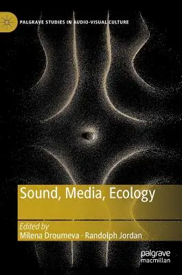 Dźwięk, media, ekologia - Sound, Media, Ecology