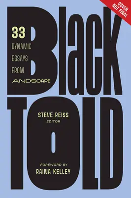 Blacktold: 33 dynamiczne eseje z Andscape - Blacktold: 33 Dynamic Essays from Andscape
