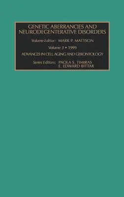 Aberracje genetyczne i zaburzenia neurodegeneracyjne: Tom 3 - Genetic Aberrancies and Neurodegenerative Disorders: Volume 3