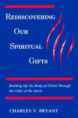 Odkrywanie na nowo naszych duchowych darów: Budowanie Ciała Chrystusa poprzez Dary Ducha Świętego - Rediscovering Our Spiritual Gifts: Building Up the Body of Christ through the Gifts of the Spirit