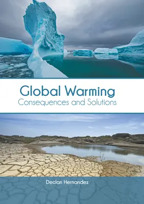 Globalne ocieplenie: Konsekwencje i rozwiązania - Global Warming: Consequences and Solutions