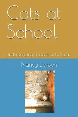 Koty w szkole: Zrozumieć uczniów z autyzmem - Cats at School: Understanding Students with Autism