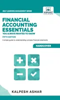 Podstawy rachunkowości finansowej, które zawsze chciałeś poznać: wydanie 5 - Financial Accounting Essentials You Always Wanted to Know: 5th Edition