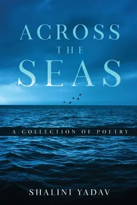 Przez morza - zbiór poezji - Across the Seas - A Collection of Poetry